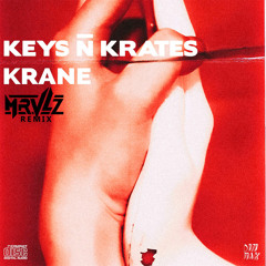 Keys N Krates & KRANE - Right Here (MRVLZ Remix)
