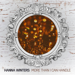 Hanna Winters -  More Than I Can Handle