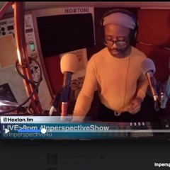 The Inperspective Show On Hoxton FM - 28.02.2017