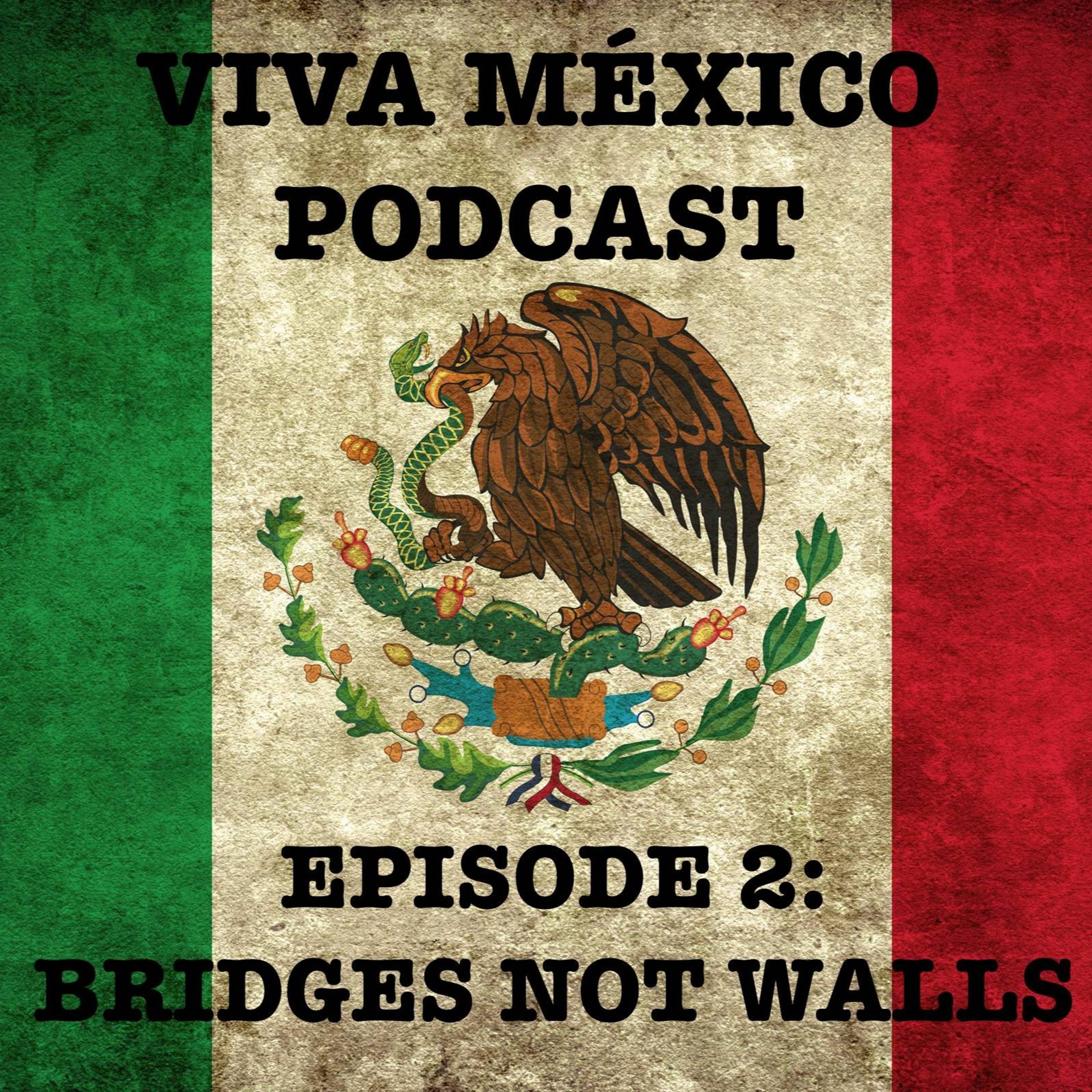 Viva Mexico Podcast