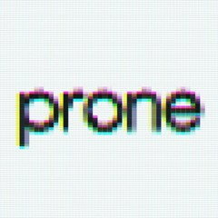 PRONE - On To You
