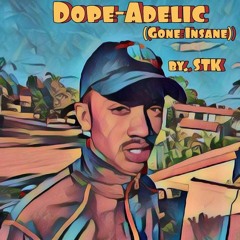 Dope-adelic(Gone Insane)