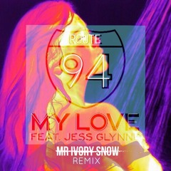 ROUTE94- MY LOVE (HOUSE OF SNOW REMIX)