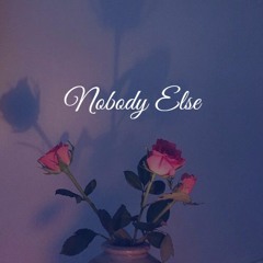 Nobody Else