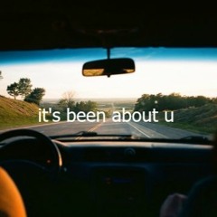 its been bout u