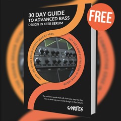 Learn Sound Design in Xfer Serum in 30 Days - FREE PDF GUIDE