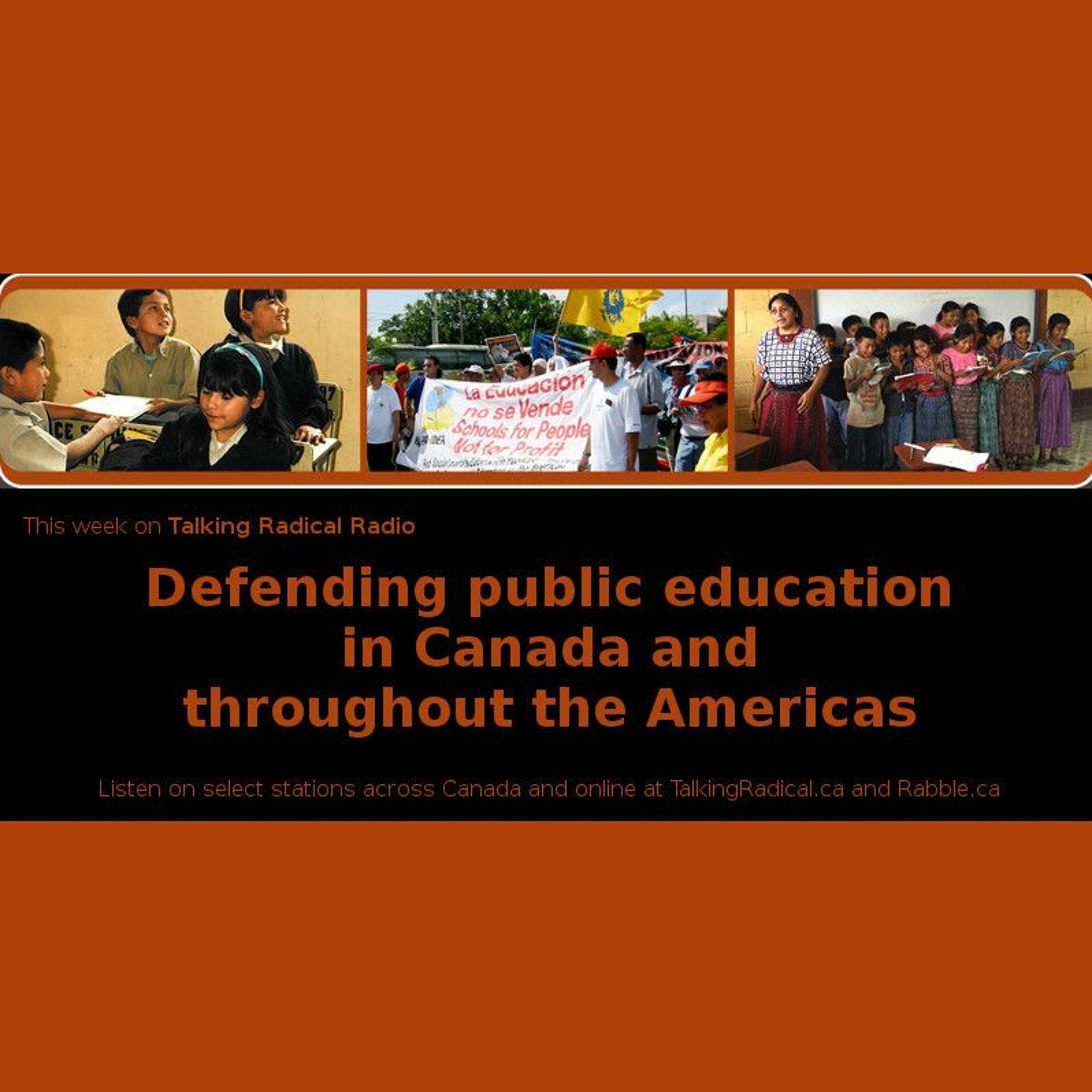 TRR ep. 185 (Sep. 14/2016): Defending public education in Canada and throughout the Americas