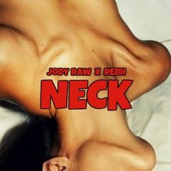 Neck Ft. Remi (prod. by Ditty Beatz)