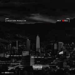 Medellin (Prod. by Cartier Dad)