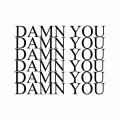 DAMN YOU prod. on3trackmind