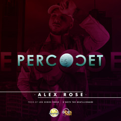 Alex Rose - Percocet