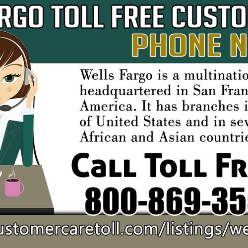 Stream Wells Fargo Toll Free Customer Care Phone Numbers by wolfthomas Listen online for free Stream Wells Fargo Toll Free Customer Care Phone Numbers by wolfthomas Listen online for free