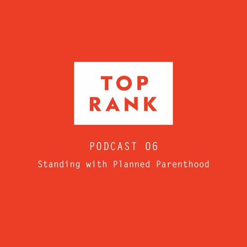 Episode 06 - Standing with Planned Parenthood - a conversation with Elaine Paredes and Lori Adelman