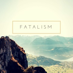 Fatalism