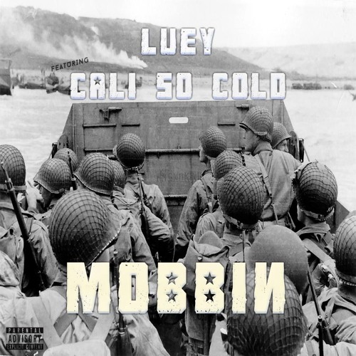 Luey X Cali So Cold X Mobbin'