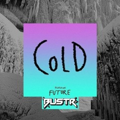 Cold (Bust-R Edit) - FREE DOWNLOAD - #11 Hypeddit Top 100 Pop/Rock