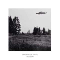 FREE DOWNLOAD: Fake Mood & Mirida — Vaitmana (Original Mix)