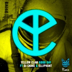 Good Day (Das Beachhouse Remix)- Yellow Claw x DJ Snake X Elliphant