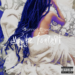 KnndyGrn-Maybe Tonight(Produced by lxnesxme)