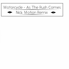 Motorcycle - As The Rush Comes (Nick Motion Remix)★Click Buy for Free Download!★