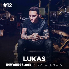 The Young Blood Radioshow #12 mix by LUKAS