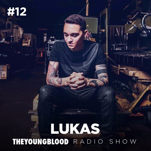 The Young Blood Radioshow #12 mix by LUKAS