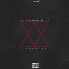 Glott! & Blayze Deville - Drown Me