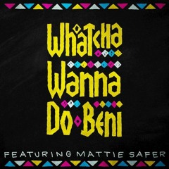 Beni - Watcha Wanna Do (Oakland Modes Remix)