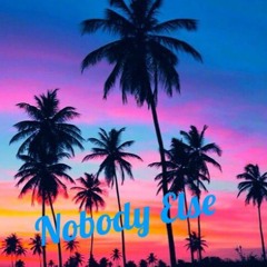Nobody Else