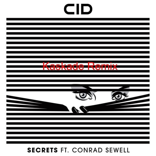 CID - Secrets (Kaskade Remix)
