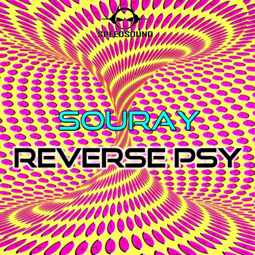 SOURAY - REVERSE PSY (Original Mix) *free psystyle*