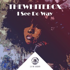 THEWHITEBOX - I See Do Way