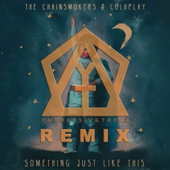 The Chainsmokers & Coldplay - Something Just Like This (YTone Remix)