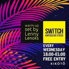 Lenny Lenoks - Switch Afterwork @ Kikötő, Budapest - 22 Feb. 2017