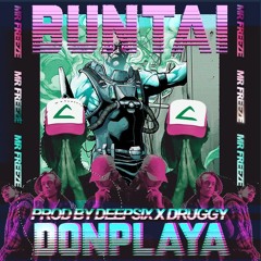 Donplaya x BUNTAI - Mr. Freeze (prod Deep$ix x Druggy)