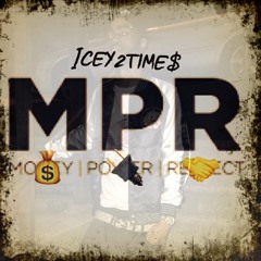 Icey2time$-Money Power Re$pect