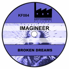 KF084 - Imagineer - Broken Dreams (Original Mix)Out 26/04/2017