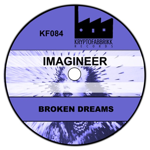 KF084 - Imagineer - Broken Dreams (Original Mix)Out 26/04/2017