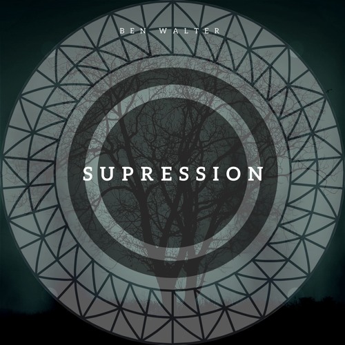 Ben Walter - Suppression