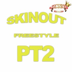 SKINOUT FREESTYLE PART 2 #DANCEHALL