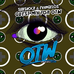 Subshock & Evangelos - Guest Mix For OTW