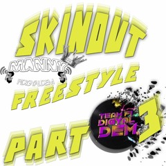 SKINOUT FREESTYLE PART 3 #DANCEHALL