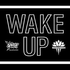 WS soundsystem X ShantyNatty - Wake Up(Просыпайся)