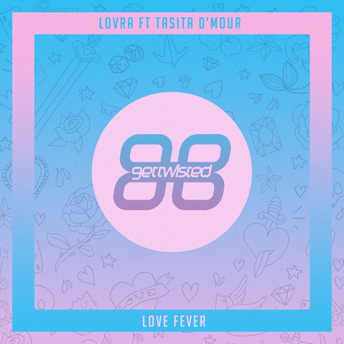 LOVRA - Love Fever Ft. Tasita D'Mour
