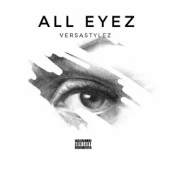 All Eyez (ft. LaVas & RigorMortis)