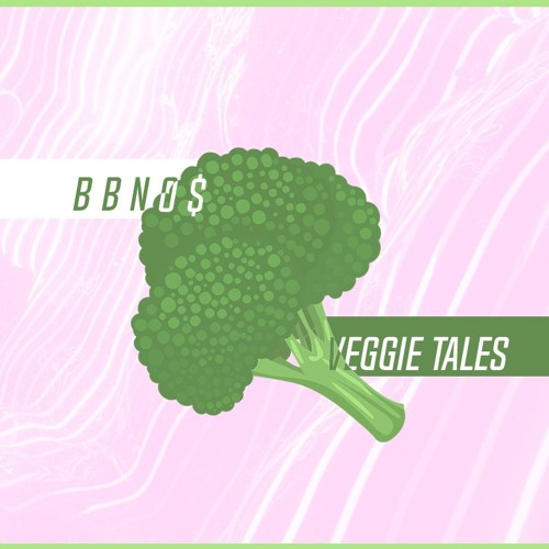 bbno$ - Veggie Tales (Prod. lzr beats) [FREE DOWNLOAD]