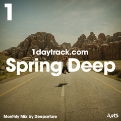 Monthly Mix March '17 | Deeparture - Spring Deep | 1daytrack.com