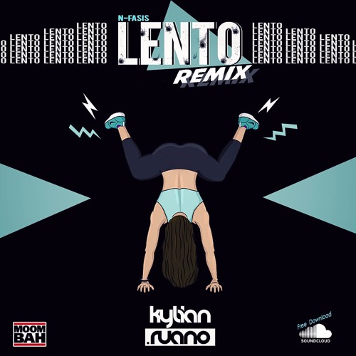 Stream Lento - N - Fasis (Kylian Ruano Remix) FREE DOWNLOAD by Soldiek |  Listen online for free on SoundCloud