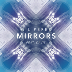 Gil Perez - Mirrors (feat. Davïs)