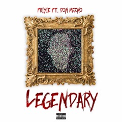 Legendary ft. Don Meeno (Prod. TwoTone)